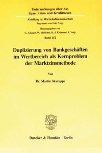 Duplizierung Von Bankgeschaften Im Wertbereich ALS Kernproblem Der Marktzinsmethode