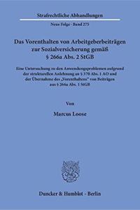 Das Vorenthalten Von Arbeitgeberbeitragen Zur Sozialversicherung Gemass 266a Abs. 2 Stgb