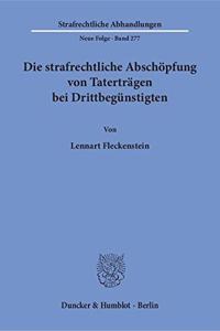 Die Strafrechtliche Abschopfung Von Tatertragen Bei Drittbegunstigten