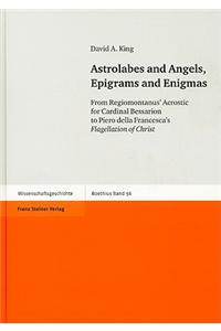 Astrolabes and Angels, Epigrams and Enigmas