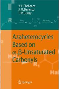 Azaheterocycles Based on A, ß-Unsaturated Carbonyls