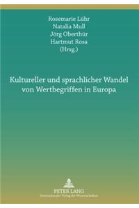 Kultureller Und Sprachlicher Wandel Von Wertbegriffen in Europa