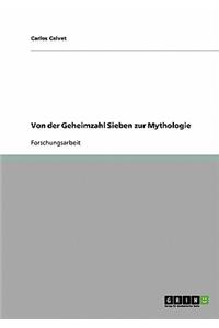 Von der Geheimzahl Sieben zur Mythologie