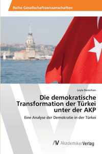 demokratische Transformation der Türkei unter der AKP