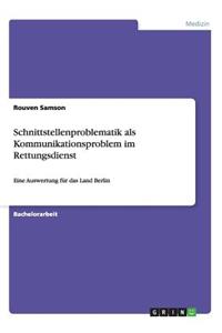 Schnittstellenproblematik als Kommunikationsproblem im Rettungsdienst