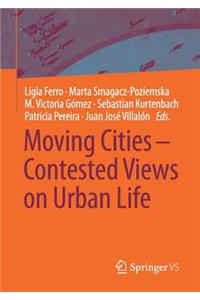 Moving Cities – Contested Views on Urban Life