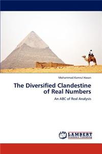 Diversified Clandestine of Real Numbers