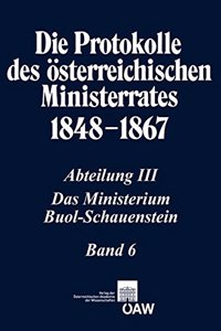 Die Protokolle Des Osterreichischen Ministerrates 1848-1867, Abteilung III