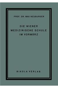 Die Wiener Medizinische Schule Im Vormärz