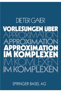 Vorlesungen Über Approximation Im Komplexen