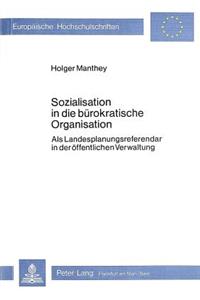 Sozialisation in Die Buerokratische Organisation