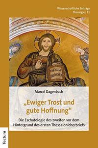 Ewiger Trost Und Gute Hoffnung