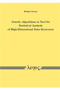 Genetic Algorithms as Tool for Statistical Analysis of High-Dimensional Data Structures