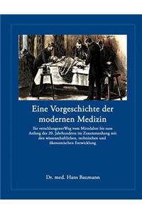 Eine Vorgeschichte der modernen Medizin