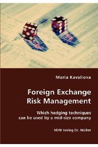 Foreign Exchange Risk Management- Which hedging techniques can be used by a mid-size company