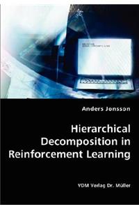 Hierarchical Decomposition in Reinforcement Learning