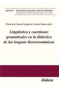 Lingüística y cuestiones gramaticales en la didáctica de las lenguas iberorrománicas.