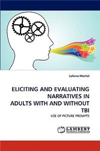 Eliciting and Evaluating Narratives in Adults with and Without Tbi