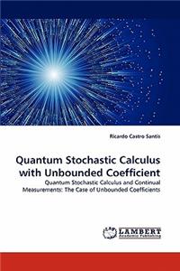 Quantum Stochastic Calculus with Unbounded Coefficient