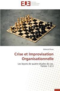Crise Et Improvisation Organisationnelle