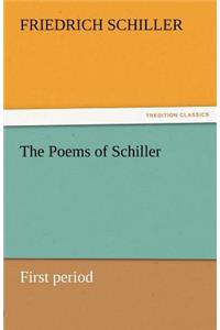 The Poems of Schiller - First Period