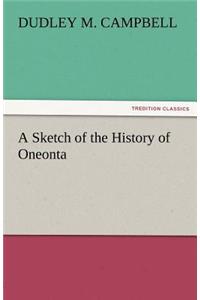 Sketch of the History of Oneonta