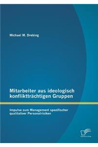 Mitarbeiter aus ideologisch konfliktträchtigen Gruppen