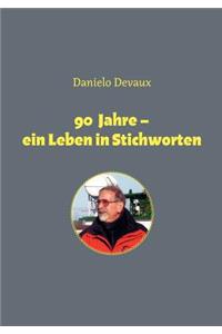 90 Jahre - ein Leben in Stichworten