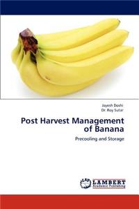 Post Harvest Management of Banana