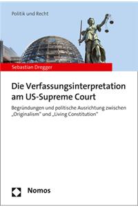 Die Verfassungsinterpretation Am Us-Supreme Court