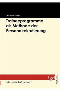 Traineeprogramme als Methode der Personalrekrutierung