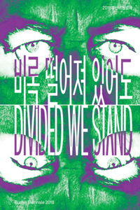 Divided We Stand – 9th Busan Biennale 2018