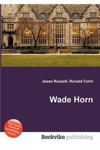 Wade Horn