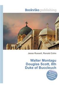 Walter Montagu Douglas Scott, 8th Duke of Buccleuch