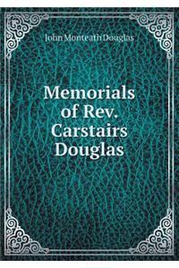 Memorials of Rev. Carstairs Douglas