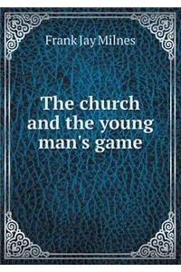 The Church and the Young Man's Game