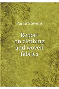 Report on Clothing and Woven Fabrics