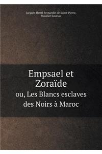 Empsael Et Zoraïde Ou, Les Blancs Esclaves Des Noirs À Maroc