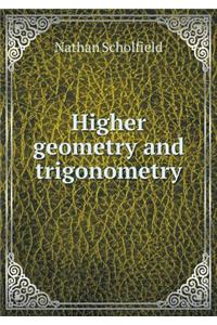 Higher Geometry and Trigonometry