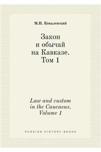 Law and custom in the Caucasus. Volume 1