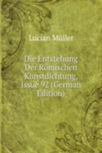 Die Entstehung Der Romischen Kunstdichtung, Issue 92 (German Edition)