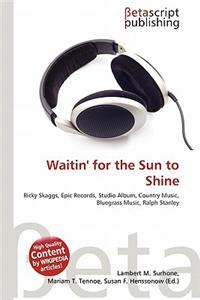 Waitin' for the Sun to Shine