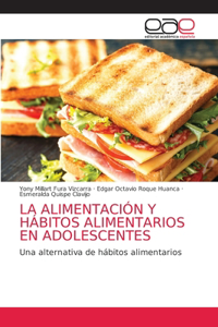 La Alimentación Y Hábitos Alimentarios En Adolescentes