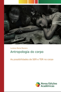 Antropologia do corpo