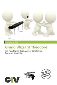 Grand Wizzard Theodore