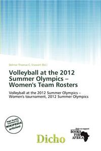 Volleyball at the 2012 Summer Olympics - Women's Team Rosters