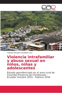 Violencia intrafamiliar y abuso sexual en niños, niñas y adolescentes