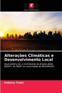 Alteracoes Climaticas e Desenvolvimento Local