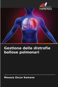 Gestione delle distrofie bollose polmonari