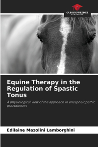 Equine Therapy in the Regulation of Spastic Tonus